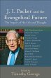 J. I. Packer and the Evangelical Future... - Bild 1