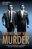 Getting Away With Murder - The Kray Twins were convicted of four murders but in reality the deaths numbered ten (eBook, ePUB)