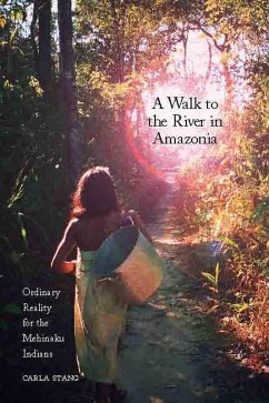 A Walk to the River in Amazonia (eBook, ePUB) - Stang, Carla