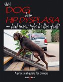 My dog has hip dysplasia (eBook, ePUB) My dog has hip dysplasia (eBook, ePUB)