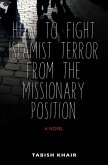 How to Fight Islamist Terror from the Missionary Position (eBook, ePUB)