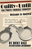 Guilty Until You Prove Yourself Innocent (eBook, PDF)