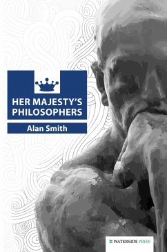 Her Majesty's Philosophers (eBook, ePUB) - Smith, Alan