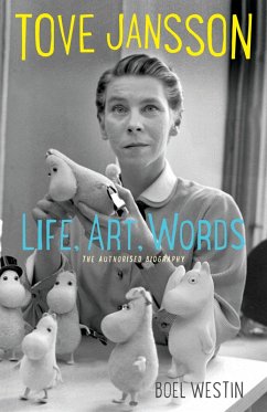 Tove Jansson Life, Art, Words (eBook, ePUB) - Westin, Boel