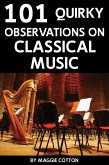 101 Quirky Observations on Classical Music (eBook, ePUB)