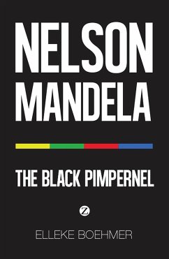 Nelson Mandela: The Black Pimpernel (eBook, ePUB) - Boehmer, Elleke