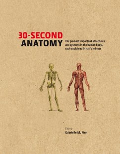 30-Second Anatomy (eBook, ePUB) - Finn, Gabrielle M; Barbaro-Brown, Judith; Smith, Claire France