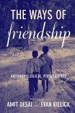 The Ways of Friendship (eBook, ePUB) The Ways of Friendship (eBook, ePUB)