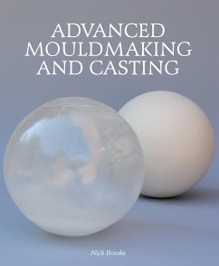 Advanced Mouldmaking and Casting (eBook, ePUB) - Brooks, Nick