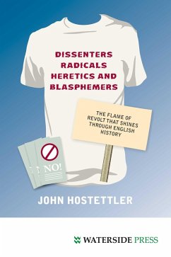 Cover Dissenters, Radicals, Heretics and Blasphemers (eBook, ePUB)