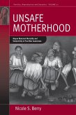 Unsafe Motherhood (eBook, ePUB)