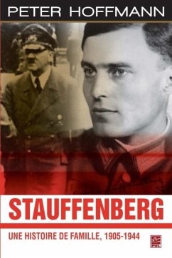Stauffenberg : Une histoire de famille, 1905-1944 (eBook, PDF) - Peter Hoffmann, Peter Hoffmann
