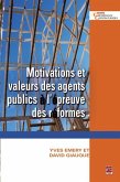 Motivations et valeurs des agents publics a l'epreuve des... (eBook, PDF)