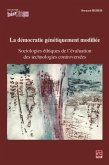 La democratie genetiquement modifiee (eBook, PDF) La democratie genetiquement modifiee (eBook, PDF)