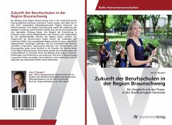 Zukunft der Berufsschulen in der Region Braunschweig - Reupert, Jens P.