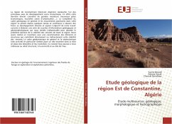 Etude géologique de la région Est de Constantine, Algérie - Benzid, Yacine;Zouak, Zakaria;Benabbas, Chaouki