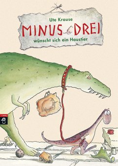 Minus Drei wünscht sich ein Haustier / Minus Drei Bd.1 (eBook, ePUB) - Krause, Ute