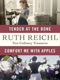 Comfort Me with Apples and Tender at the Bone: Two Culinary Treasures (eBook, ePUB)