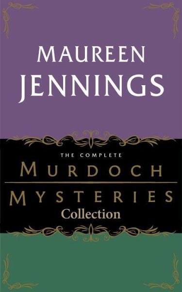 The Complete Murdoch Mysteries Collection (eBook, ePUB) The Complete Murdoch Mysteries Collection (eBook, ePUB)