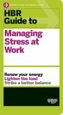 HBR Guide to Managing Stress at Work (HBR Guide Series) (eBook, ePUB)