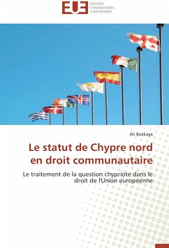 Le statut de Chypre nord en droit communautaire - Bozkaya, Ali