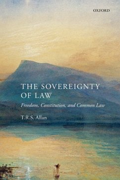 The Sovereignty of Law (eBook, PDF) - Allan, T. R. S.