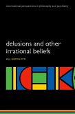 Delusions and Other Irrational Beliefs (eBook, PDF)