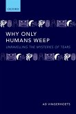 Why Only Humans Weep (eBook, PDF) Why Only Humans Weep (eBook, PDF)