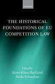 The Historical Foundations of EU Competition Law (eBook, PDF)