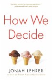 How We Decide (eBook, ePUB) How We Decide (eBook, ePUB)