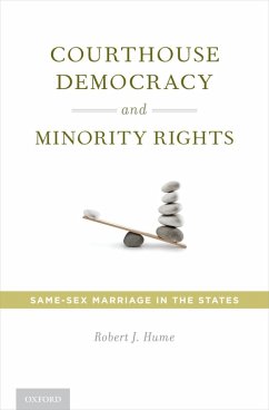Courthouse Democracy and Minority Rights (eBook, PDF) - Hume, Robert J. Ph. D.