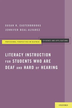Literacy Instruction for Students who are Deaf and Hard of Hearing (eBook, PDF) - Easterbrooks, Susan R.; Beal-Alvarez, Jennifer MA