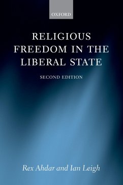 Religious Freedom in the Liberal State (eBook, PDF) - Ahdar, Rex; Leigh, Ian