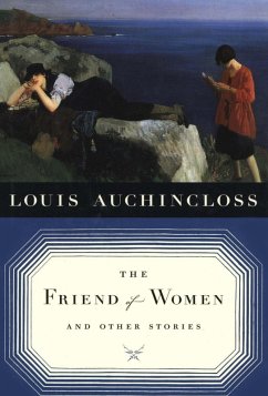 The Friend of Women and Other Stories (eBook, ePUB) - Auchincloss, Louis