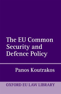 The EU Common Security and Defence Policy (eBook, PDF) - Koutrakos, Panos