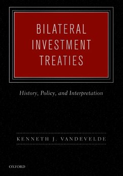 Bilateral Investment Treaties (eBook, ePUB) - Vandevelde, Kenneth J.