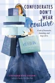Confederates Don't Wear Couture (eBook, ePUB) Confederates Don't Wear Couture (eBook, ePUB)