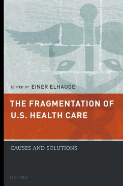 The Fragmentation of U.S. Health Care (eBook, PDF) - Elhauge, Einer