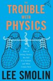 The Trouble with Physics (eBook, ePUB)
