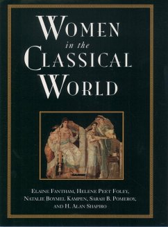 Women in the Classical World (eBook, ePUB) - Fantham, Elaine; Foley, Helene Peet; Kampen, Natalie Boymel; Pomeroy, Sarah B.; Shapiro, H. A.