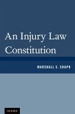 An Injury Law Constitution (eBook, PDF) An Injury Law Constitution (eBook, PDF)