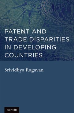 Patent and Trade Disparities in Developing Countries (eBook, PDF) - Ragavan, Srividhya