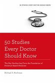 50 Studies Every Doctor Should Know (eBook, PDF)