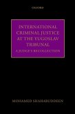 International Criminal Justice at the Yugoslav Tribunal (eBook, PDF)