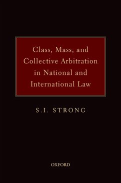 Class, Mass, and Collective Arbitration in National and International Law (eBook, PDF) - Strong, S. I.