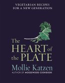 The Heart of the Plate (eBook, ePUB) The Heart of the Plate (eBook, ePUB)