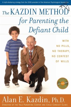 Kazdin Method for Parenting the Defiant Child (eBook, ePUB) - Kazdin, Alan E.