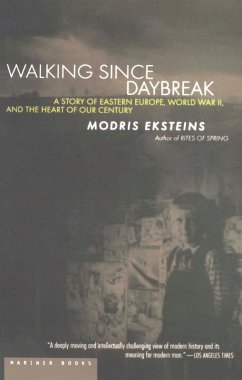 Walking Since Daybreak (eBook, ePUB) - Eksteins, Modris