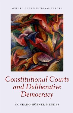 Constitutional Courts and Deliberative Democracy (eBook, ePUB) - Mendes, Conrado Hübner