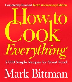 How to Cook Everything (Completely Revised 10th Anniversary Edition) (eBook, ePUB) - Bittman, Mark